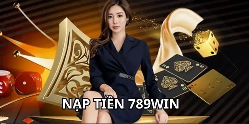 Nạp tiền 789win